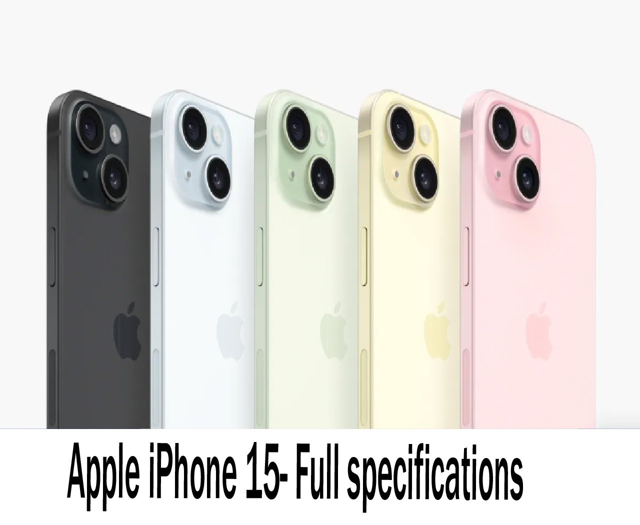 Apple iPhone 15 – Full specifications